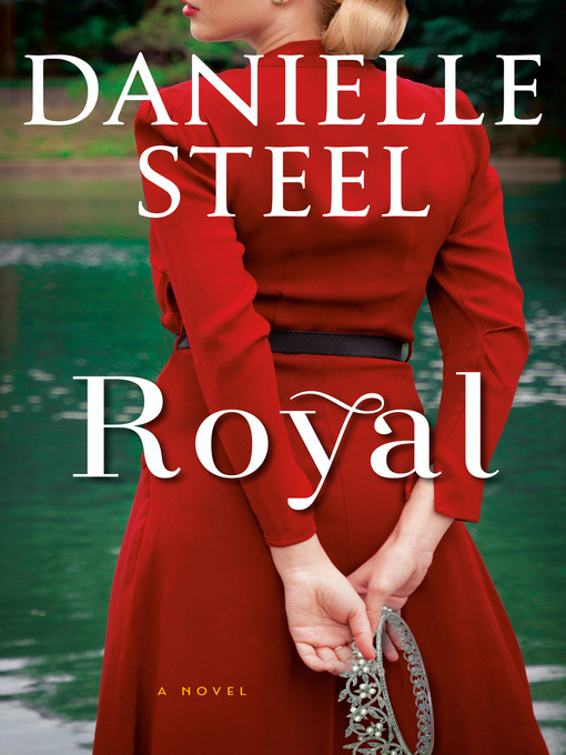 Title details for Royal by Danielle Steel - Available